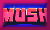 Mush